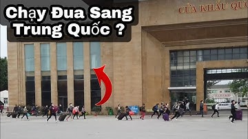 Chạy Đua Sang Trung Quốc Ở Cửa Khẩu Móng Cái Quảng Ninh
