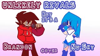 Shut Up And Listen To Me! || Unlikely Rivals But Brandon and Nu-Sky Sings It