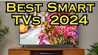 5 Best Smart TVs 2024