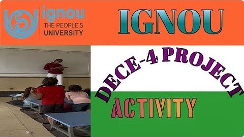 IGNOU DECE 04 PROJECT ACTIVITY VIDEO DAY 1 