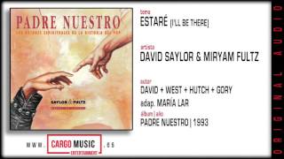 David Saylor & Miryam Fultz - Estaré (Padre Nuestro 1993) [official audio + letra] chords