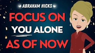 Abraham Hicks 💎💎 Right NOW is the Time to Focus on YOU 💫