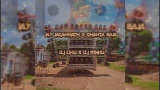 JAY JAGANNATH X GHANTA BAJA DJ LIKU X DJ RINKU