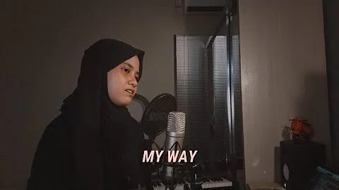 MY WAY - Frank Sinatra (Cover) By Hanin Dhiya