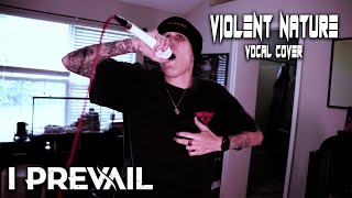 I Prevail - Violent Nature (Vocal Cover) #violentnature5k