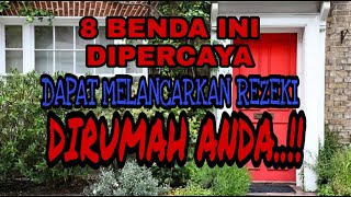 8 BENDA INI DAPAT MENDATANGKAN REZEKI BERLIMPAH RUAH JIKA ADA DI RUMAH ANDA | LUAR BIASA..!!