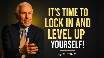 IT’S TIME TO LOCK IN AND LEVEL UP YOURSELF | Jim Rohn Motivation