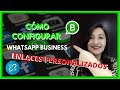 👉3 formas de CREAR ENLACES PERSONALIZADOS en WHATSAPP BUSINESS | crear LINK   2020👈