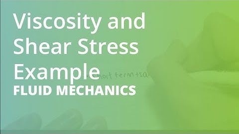 Viscosity and Shear Stress Example | Fluid Mechanics
