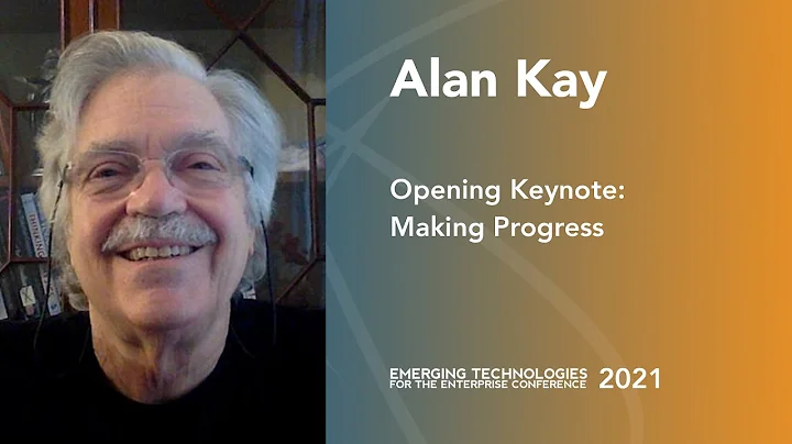 Keynote: Making Progress  Alan Kay