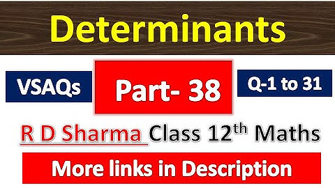 Determinants | R D Sharma Class 12th Maths Solution | Dhanpat Rai Publication | Chapter 6 | Part 38
