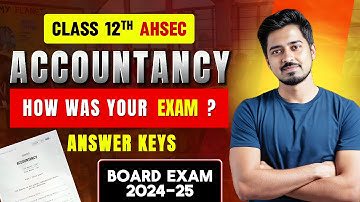 ACCOUNTANCY SOLVED PAPER HS 2ND YEAR/12TH 2024-25| | FULL PAPER ANALYSIS AHSEC | Accountancy Solu...