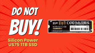 Silicon Power US75 SSD | 9 Reasons Why YOU Shouldn't Buy It! ⚠️💔