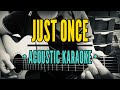 Just once  james ingram acoustic karaoke lower key