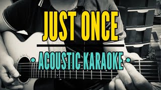 Just Once - James Ingram Acoustic Karaoke Lower Key