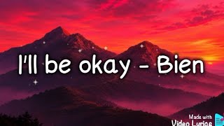 BIEN- I'll be okay song video lyrics #videolyrics #kenyamusic #subscribe #viral #jojoluricshub🎀