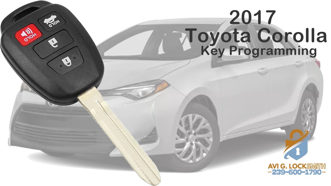 Complete Guide Programming Remote Head Key For 2017 Toyota Corolla complete-guide-programming-remote-head-key-for-2017-toyota-corolla