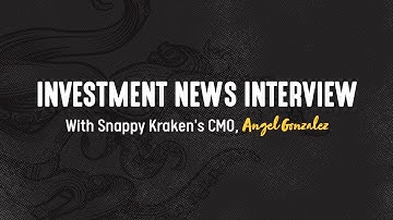 Investment News Interview with Snappy Kraken CMO, Angel Gonzalez