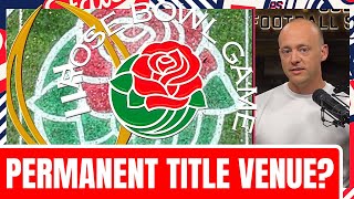 Should Rose Bowl Host ALL National Title Games? - Josh Pate Cut