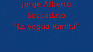La yegua Ranita Jorge Alberto Soccodato chords