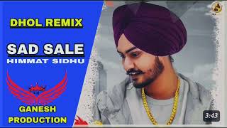 Sad Sale Dj Dhol Mix By Lahoria Production    Ft Himmat Sidhu  By Ganesh Lahoria Production