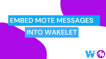 How to Embed Mote in Wakelet Collections