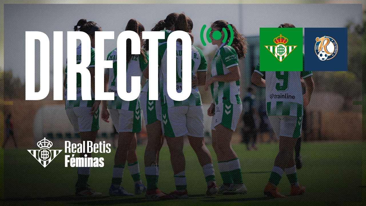 🚨 DIRECTO | Real Betis Féminas - Olympia Las Rozas | SEGUNDA FEDERACIÓN