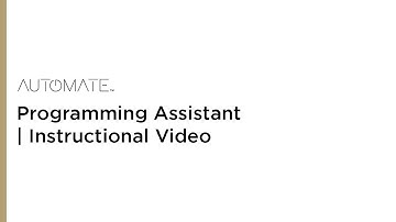 Automate | Programming Assistant | Instructional Video