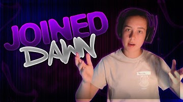 I JOINED DAWN CREATORS