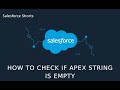 How to check if String is empty in Apex Code | Salesforce