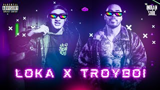 LOKA X TROYBOI X AAKASH - MASHUP BY THE INDIAN SOUL | RADA | TERE KO MALOOM KYA