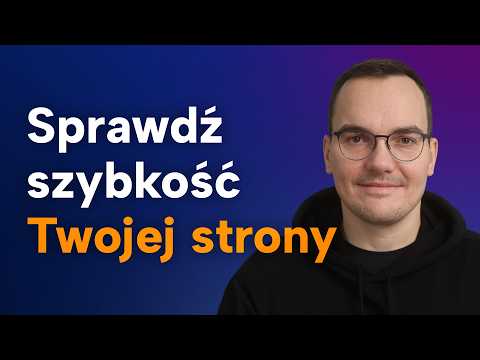 🚀 Jak sprawdzić szybkość strony internetowej thumbnail