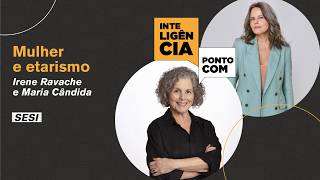 InteligênciaPontoCom - Irene Ravache e Maria Cândida