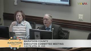 Marathon County Executive Committee Meeting - 4/9/26