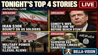 🚨 Iran $30K Bounty on US Soldiers, Comey 86 Text, Military Detain Power & Terror Charity Funding!🚨