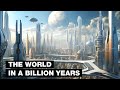 The World in a Billion Years: Top 5 Future Technologies