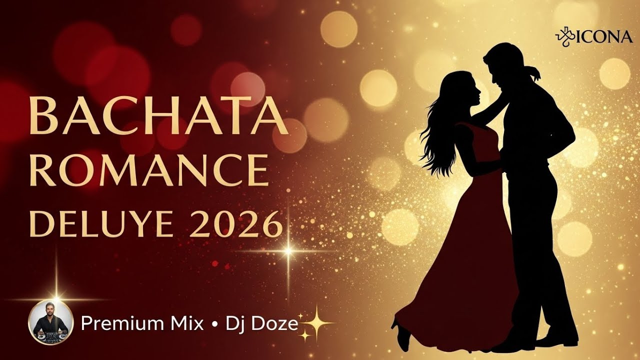 Bachata Romance Deluxe 2026 ❤️ Ritmos Que Enamoran • DJ Doze Premium Mix