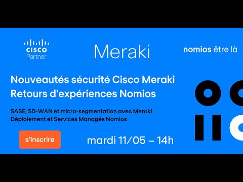 Présentation des nouveautés Cisco Meraki (11/05/2021)