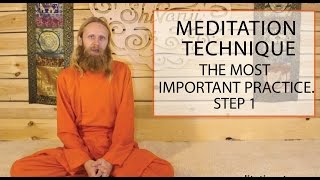 Meditation Technique. The most important practice. Step 1.