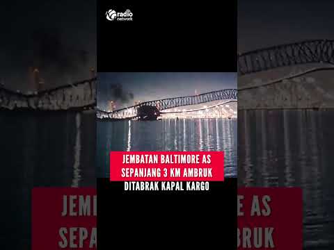 JEMBATAN BALTIMORE AS SEPANJANG 3 KM AMBRUK DITABRAK KAPAL KARGO #SHORT