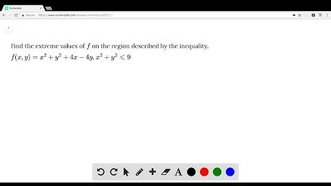 Find the extreme values of f on the region described by the inequality. f(x, y) = x^2 + y^2 + 4x - …