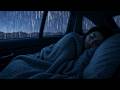 Fall Asleep Quickly with Rain & Thunder on Car Through a Peaceful Forest Storm Night