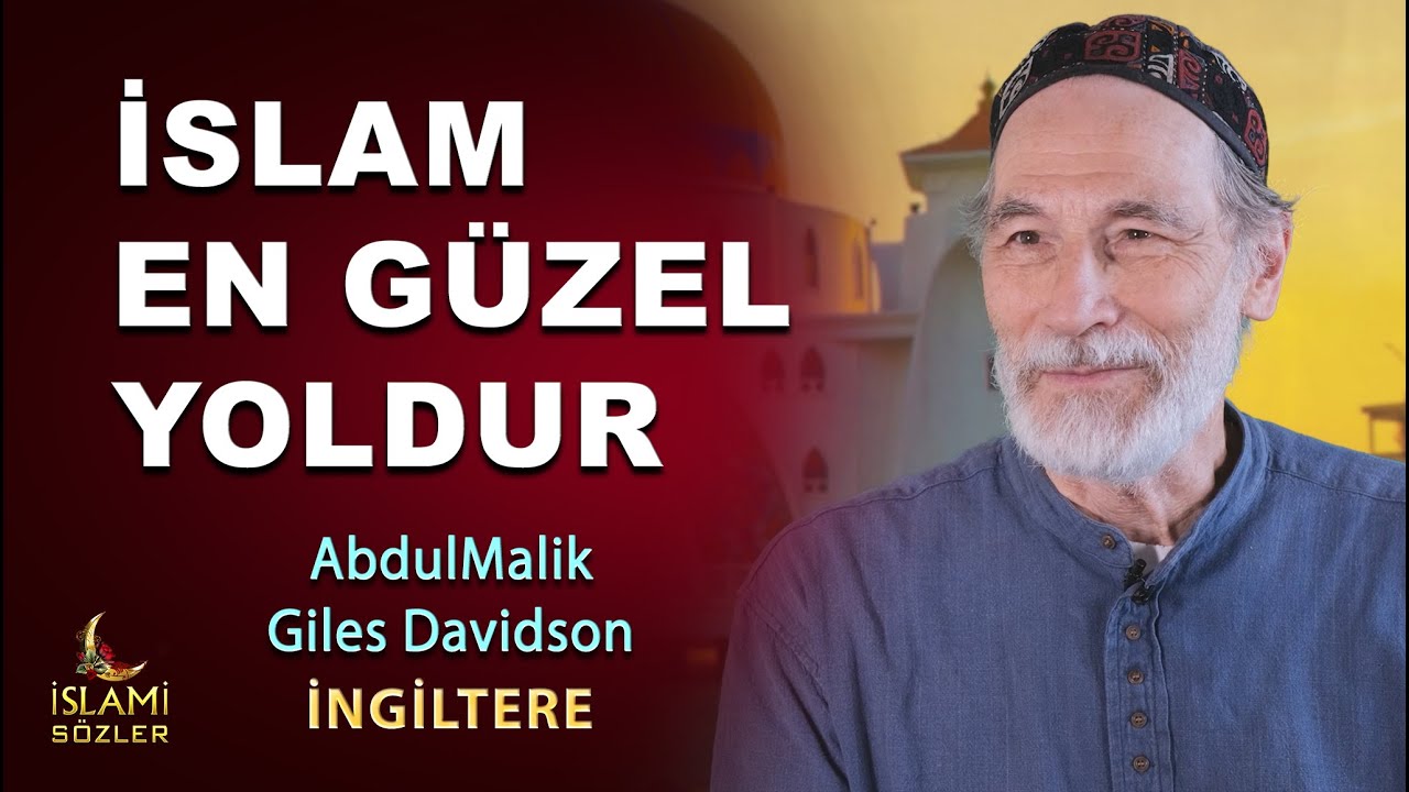 Müslüman olan İngiliz Abdulmalik Giles Davidson : 