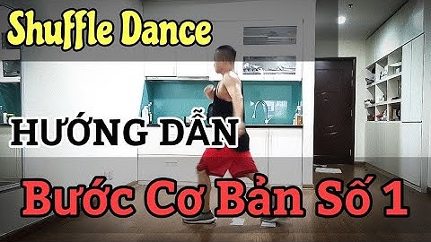 SHUFFLE DANCE - Hướng Dẫn Bước Cơ Bản Số 1 / Bước đi bộ / Leo (BÀI KHỚP NHẠC BẤM▶️)