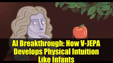AI Breakthrough: How V-JEPA Develops Physical Intuition Like Infants