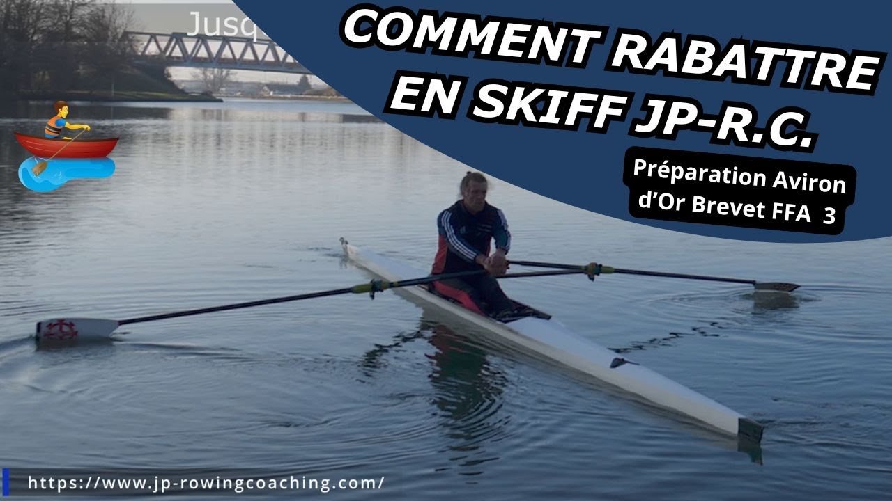 Apprendre rabattre en skiff, brevet de rameur eaux intérieures niveau 3 (Aviron d'or)