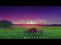 QUIERO SER || LUCAH || (lyrics / letra)