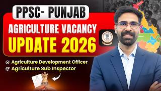 PPSC Punjab Agriculture Vacancy 2026 | ADO &amp; ASI Recruitment Update | तैयारी अभी शुरू करें!
