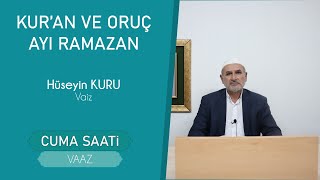 Kur'an ve Oruç Ayı Ramazan - Vaaz | Cuma Saati - 09 Nisan 2021