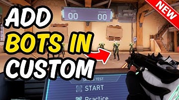 How To Add Bots In Custom Valorant Game || Valorant bots tutorial